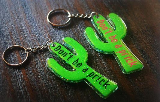 Don't Be a Prick Keychain